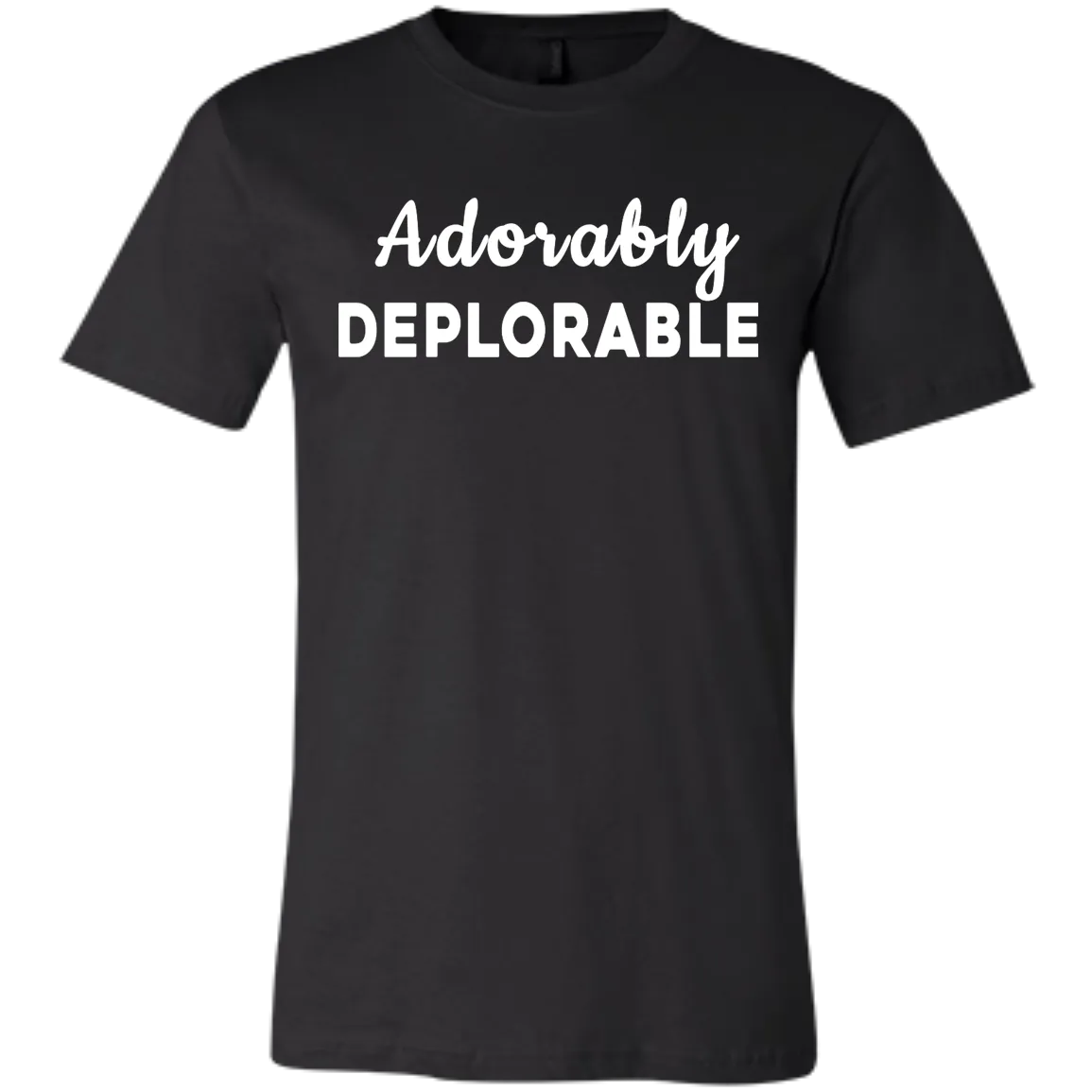 Adorably Deplorable Tee/Hoodie/Tank