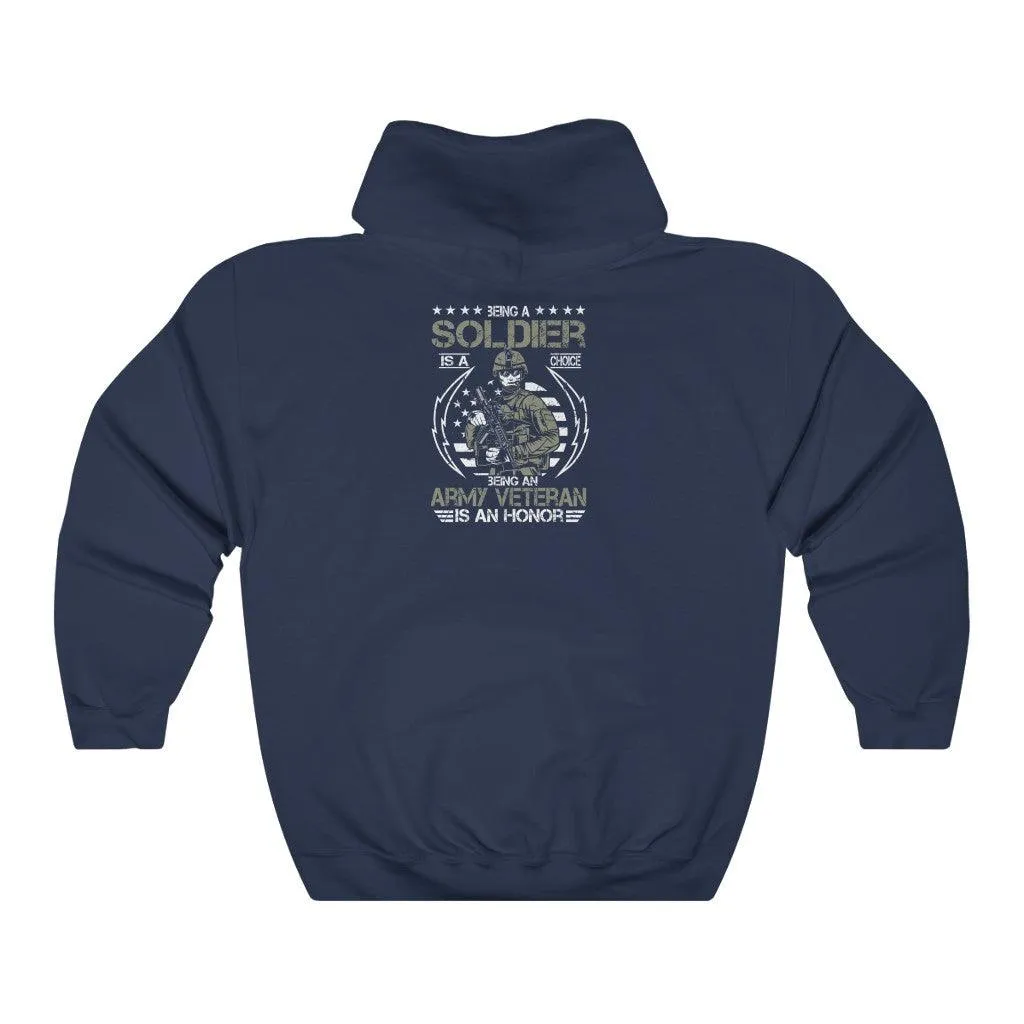 Being An Army Veteran Is An Honor Hoodie