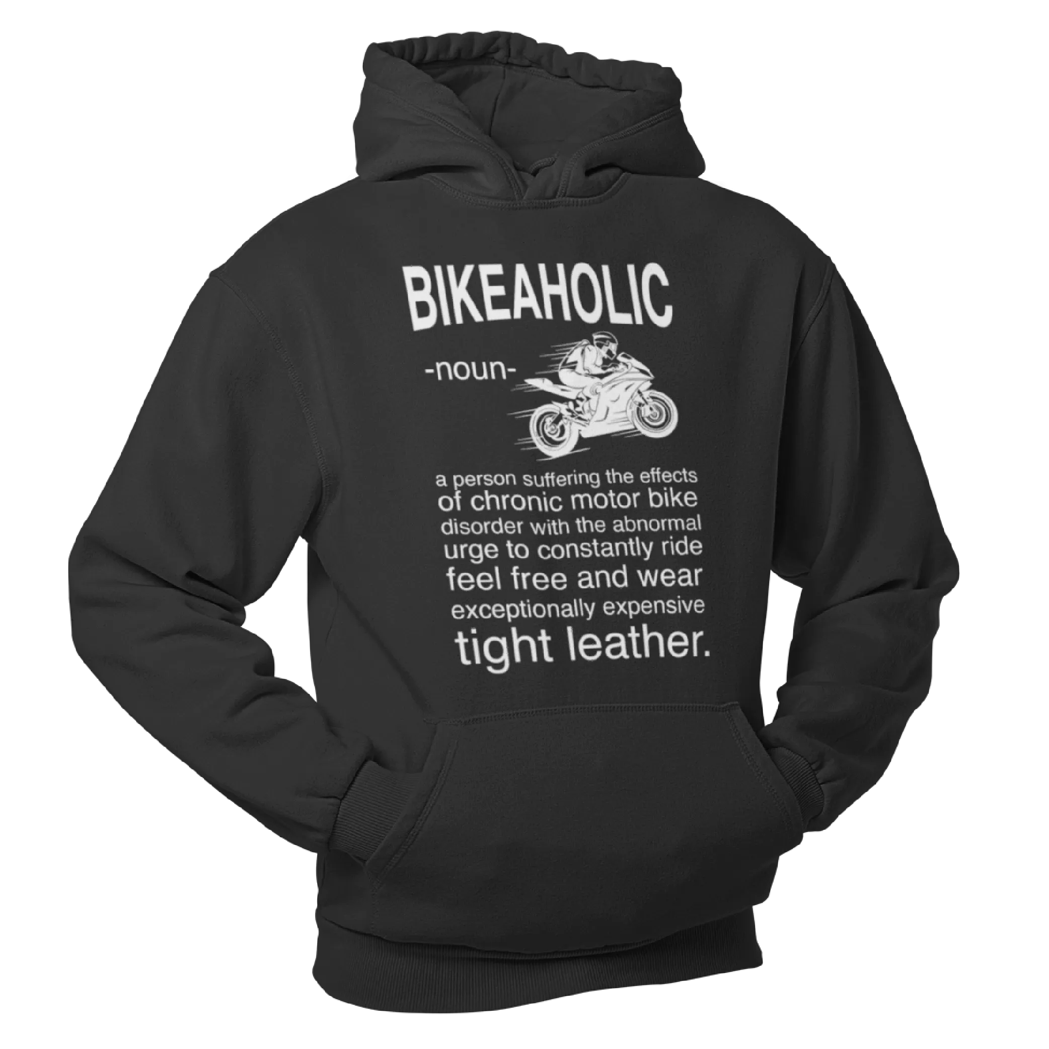 Bike'O'Holic,  Motorbike Humour Hoodie