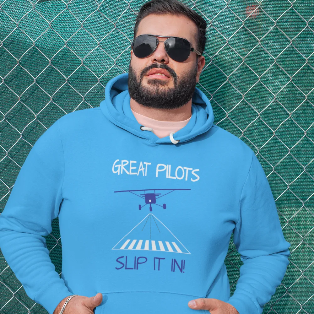 Great Pilots Slip it in Hoodie