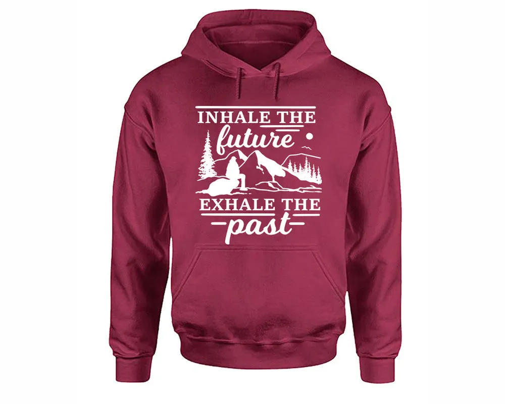 Inhale The Future Exhale The Past Pullover Hoodie