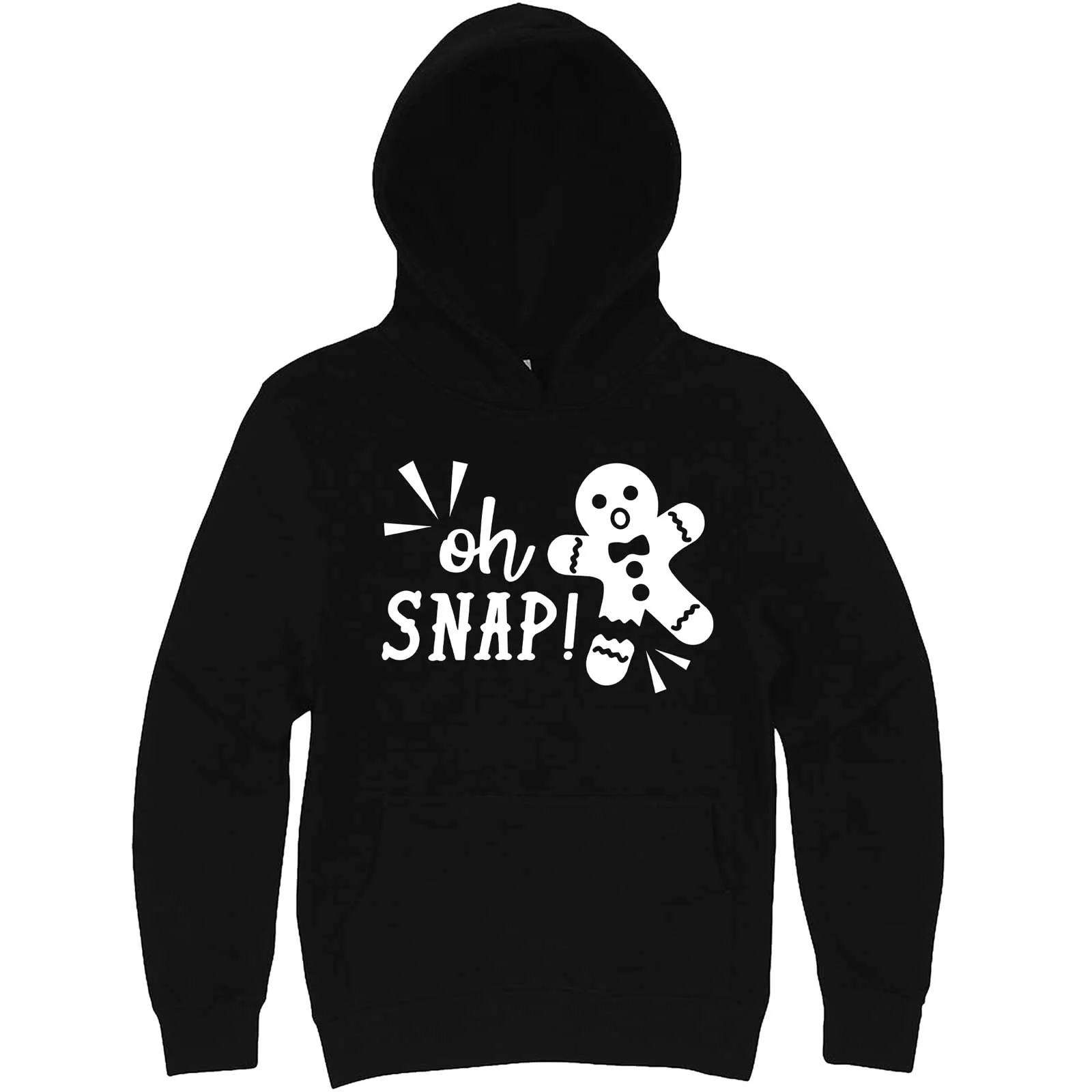 "Oh Snap Gingerbread Man" hoodie