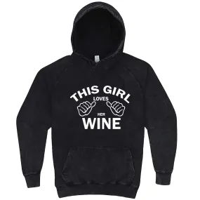 "This Girl Loves Her Wine, White Text" hoodie