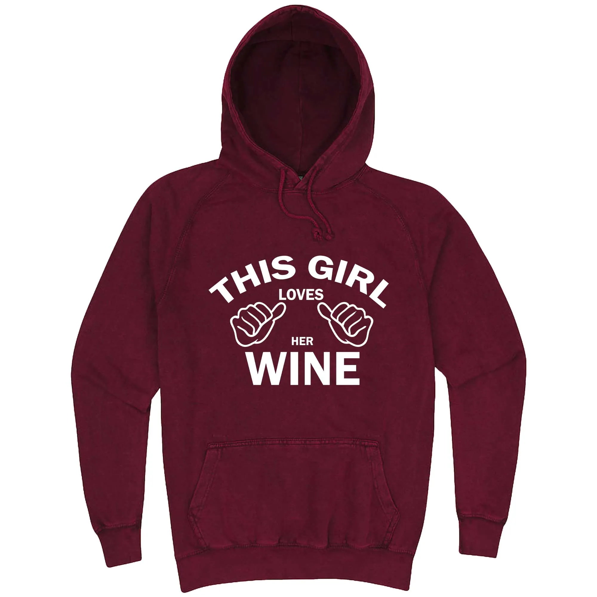 "This Girl Loves Her Wine, White Text" hoodie